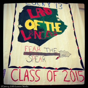 The Class of 2015's banner, "Land of the Lancers"