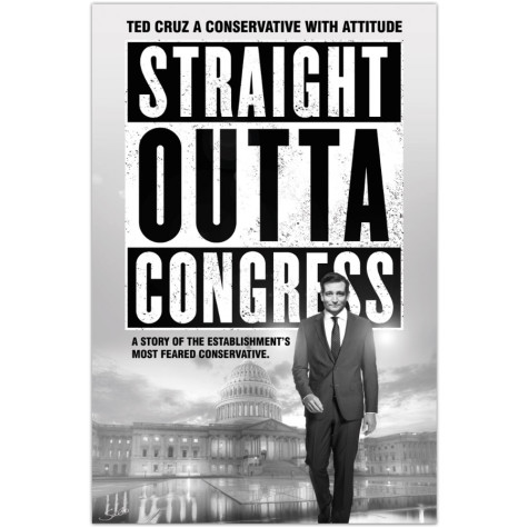 Ted Cruz's "Straight Outta Congress" Poster